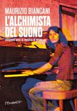 L'alchimista Fernandel L' alchimista del suono. Cinquant'anni di musica al mixer Paperback