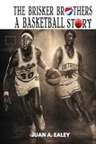 THE BRISKER BROTHERS: A Basketball Story