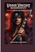 Vinnie Vincent Biography: Unmasked: Inside the Genius of a Guitar Legend.
