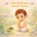 Little Mahavir’s Gentle Hands