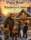 Papa Bear and the Kindness Cabin