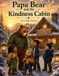 Papa Bear and the Kindness Cabin