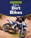 Riding Powerkids Press Start Your Engines- Riding Dirt Bikes