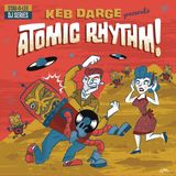 Sonic Rendezvous Various Artists (Keb Darge Presents) - Atomic Rhythm! (CD)