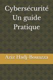 Cybersécurité Independently Published Cybersécurité - Un guide pratique