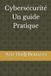 Cybersécurité Independently Published Cybersécurité - Un guide pratique