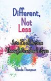 Different, Rattler Press Different, Not Less: The A to Z's of Autism through Grandma's Eyes Paperback