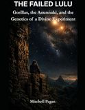 THE FAILED LULU: Gorillas, the Anunnaki, and the Genetics of a Divine Experiment