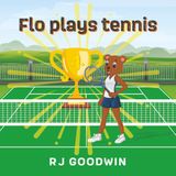 Flo Plays Tennis