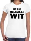 Bellatio Decorations Shoppartners Bv Ik zie helemaal wit tekst t-shirt dames - fun tekst shirt wit voor dames M