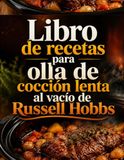Libro Russell Hobbs Libro de recetas para olla de cocción lenta al vacío