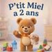 P’tit Miel a 2 ans : Mes premiers mots et découvertes: Livre enfant 2 ans | Animaux, émotions, imagier, langage, apprentissage Montessori