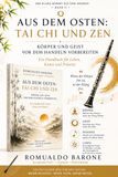 Aus dem Osten: Tai Chi und Zen: Körper und Geist vor dem Handeln vorbereiten
