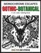 Monochrome Escapes Gothic Botanical: 40 Dark Nature Designs with Deer Skulls, Ravens, Wolves, Owls & Roses for Adults | Relaxing Gothic Mindfulness Coloring, One color One Pen No Stress