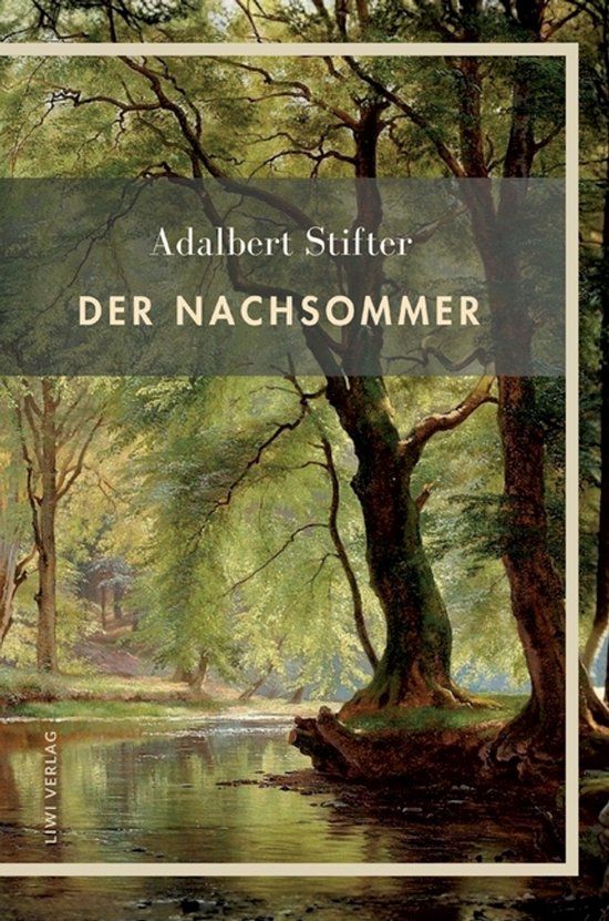 Adalbert LIWI Literatur- und Wissenschaftsverlag Adalbert Stifter Der Nachsommer Vollständige Ausgabe Hardcover