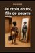 JE CROIS EN TOI, FILS DE PAUVRE