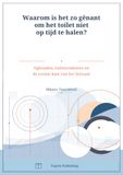 Waarom is het zo gênant om het toilet niet op tijd te halen?: Ophouden, toiletincidenten en de sociale kant van het lichaam