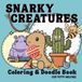 Snarky Creatures Coloring & Doodle Book
