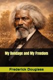 My Bondage and My Freedom