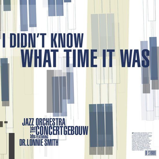 Jazz Orchestra Of The Concertgebouw & Dr. Lonnie S I Didn'T Know What Time It Was (Vinyl)