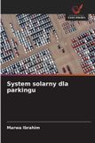 System Wydawnictwo Nasza Wiedza System solarny dla parkingu