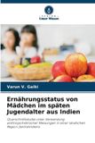 Ernährungsstatus Verlag Unser Wissen Ernährungsstatus von Mädchen im späten Jugendalter aus Indien