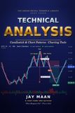 TECHNICAL ANALYSIS: Candlestick Patterns, Chart Patterns & Charting Tools How to Use Them Correctly