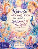 Reverse Coloring Book: Whispers of the Wild 50 Dreamy Watercolor Animals to Complete with Pen & Imagination