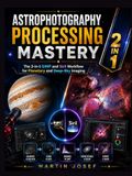 Astrophotography Processing Mastery: The 2-in-1 GIMP and Siril Workflow for Planetary and Deep-Sky Imaging
