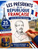 Les Présidents de la République Française: Livre de coloriage historique