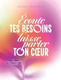 Ecoute tes besoins, laisse parler ton coeur: 50 questionnements pour t'aider à cheminer: 31568