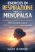 ESERCIZI DI RESPIRAZIONE PER LA MENOPAUSA