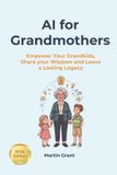 AI Libri GmbH AI for Everyone- AI for Grandmothers Paperback