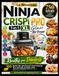 Ninja Le Nouveau Ninja CRISPi PRO 7-en-1 XL Glass Air Fryer Recettes pour Débutants
