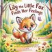 Lily Libri GmbH Lily the Little Fox Finds Her Feelings
