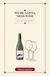 We’re Gonna Need Wine: Life, Laughs and a Little Wine