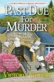 Past Blue Ridge Library Mystery: Past Due for Murder