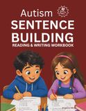 Autism Sentence Building: Reading and Writing Workbook