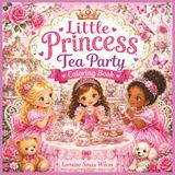 Little Princess Tea Party Coloring Book