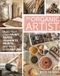 The Organic Artist: Make Your Own Paint, Paper, Pigments, Prints and More from Nature /anglais