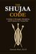 THE SHUJAA CODE: A Guide to Strength, Discipline, and Purpose for Young Men