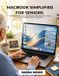 MACBOOK Libri GmbH / Macbook Simplified for Seniors / 9798198608351
