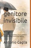 Il Genitore Invisibile: Storie, Regole Imperfette e Amore Silenzioso di Chi Cresce Figli Lontano Dagli Applausi