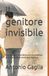 Il Genitore Invisibile: Storie, Regole Imperfette e Amore Silenzioso di Chi Cresce Figli Lontano Dagli Applausi
