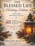 The Blessed Life: Holiday Edition: A Faith-Filled Word Search Journey