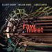 Outhere Intakt Records Elliot Sharp, Melvin Gibbs, Lance Carter - Raw Meet (CD)