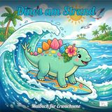 Dino Beach Days Malbuch für Erwachsene und Jugendliche