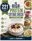 High Protein Cottage Cheese Cookbook
