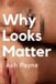 Why Looks Matter