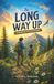 The Long Way Up: A Mountain Trail Adventure